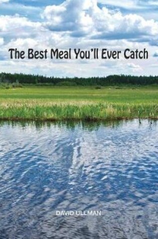 Cover of The Best Meal You'll Ever Catch