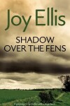 Book cover for SHADOW OVER THE FENS a gripping crime thriller with a huge twist