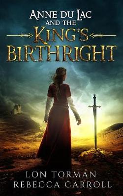 Book cover for Anne Du Lac and the King's Birthright