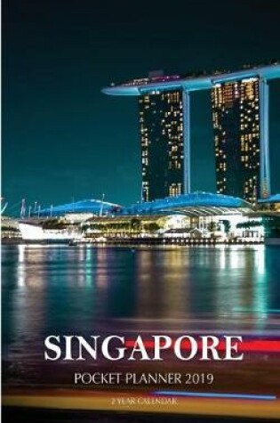 Cover of Singapore Pocket Planner 2019 - 2 Year Monthly Calendar