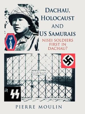 Book cover for Dachau, Holocaust, and US Samurais