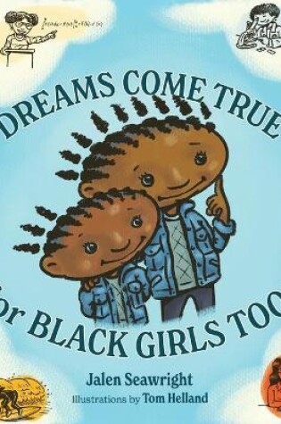 Cover of Dreams Come True For Black Girls Too!