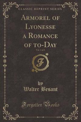 Book cover for Armorel of Lyonesse a Romance of To-Day, Vol. 1 of 3 (Classic Reprint)