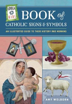Book cover for Loyola Kids Book of Catholic Signs & Symbols