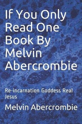 Cover of If You Only Read One Book By Melvin Abercrombie