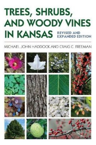 Cover of Trees, Shrubs, and Woody Vines in Kansas