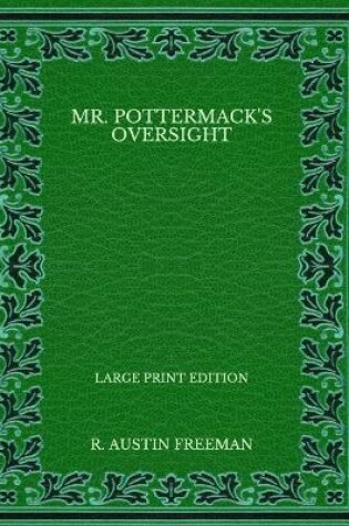 Cover of Mr. Pottermack's Oversight - Large Print Edition