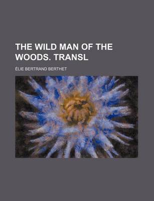 Book cover for The Wild Man of the Woods. Transl