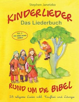 Book cover for Kinderlieder Rund Um Die Bibel (Vol. 2) - 28 Religi se Lieder Inkl. Tauflied Und Liturgie