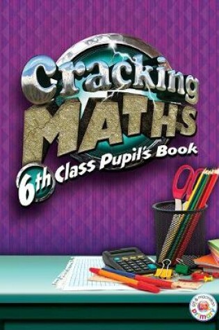 Cover of Cracking Maths 6th Class Pupil's Book
