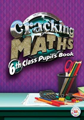 Book cover for Cracking Maths 6th Class Pupil's Book