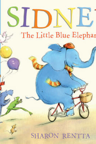Cover of Sidney The Little Blue Elephant