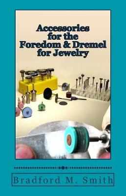 Book cover for Accessories for the Foredom and Dremel for Jewelry