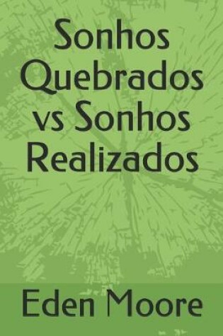 Cover of Sonhos Quebrados vs Sonhos Realizados