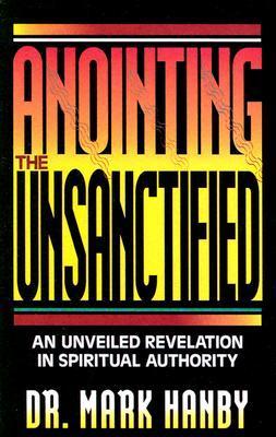 Book cover for Anointing the Unsanctified