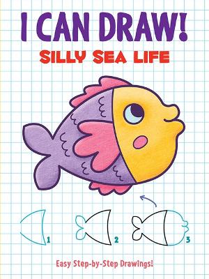 Book cover for I Can Draw! Silly Sea Life