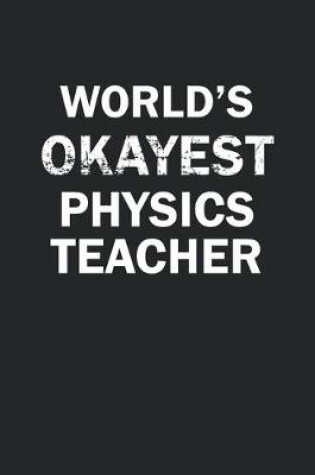 Cover of World's Okayest Physics Teacher