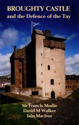 Book cover for Broughty Castle and the Defence of the Tay