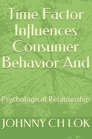 Cover of Time Factor Influences Consumer Behavior And