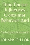 Book cover for Time Factor Influences Consumer Behavior And