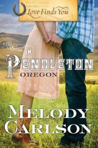 Cover of Love Finds You in Pendleton, Oregon