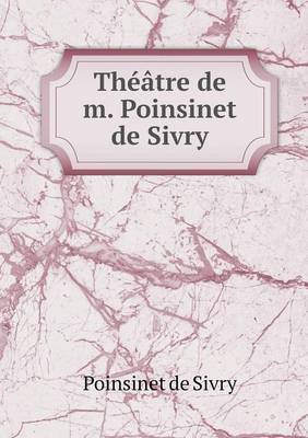 Book cover for Théâtre de m. Poinsinet de Sivry