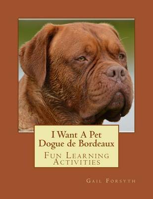 Book cover for I Want A Pet Dogue de Bordeaux