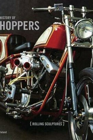 Cover of History of Choppers