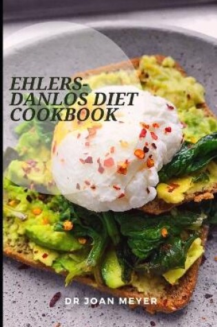 Cover of Ehlers-Danlos Diet Cookbook