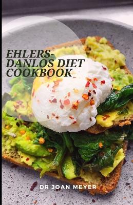 Cover of Ehlers-Danlos Diet Cookbook