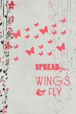 Book cover for Spread You Wings & Fly