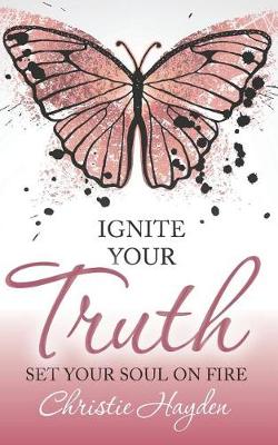 Cover of Ignite Your Truth