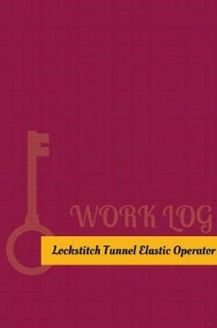 Cover of Lockstitch Tunnel-Elastic Operator Work Log