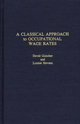 Book cover for A Classical Approach to Occupational Wage Rates