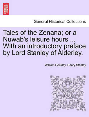 Book cover for Tales of the Zenana; Or a Nuwab's Leisure Hours ... with an Introductory Preface by Lord Stanley of Alderley. Vol. II.