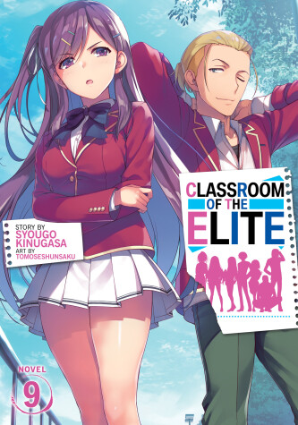 Book cover for Classroom of the Elite (Light Novel) Vol. 9
