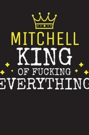 Cover of MITCHELL - King Of Fucking Everything