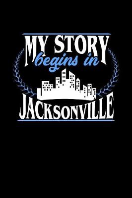 Book cover for My Story Begins in Jacksonville