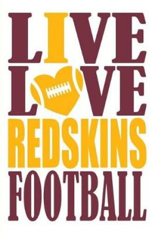 Cover of Live Love Redskins Football Journal