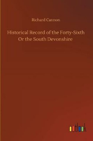 Cover of Historical Record of the Forty-Sixth Or the South Devonshire