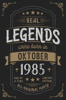 Book cover for Real Legends were born in Oktober 1985