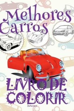 Cover of &#9996; Melhores Carros &#9998; Livro de Colorir 9 anos &#9998; Livre de Coloriage Voitures &#9997;