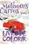 Book cover for &#9996; Melhores Carros &#9998; Livro de Colorir 9 anos &#9998; Livre de Coloriage Voitures &#9997;