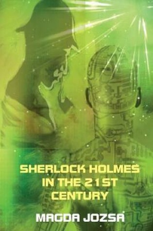 Cover of Sherlock Holmes in the 21st Century