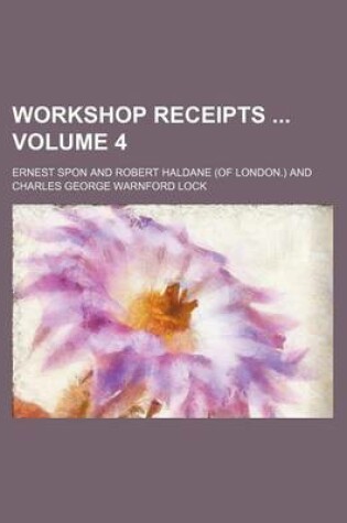 Cover of Workshop Receipts Volume 4