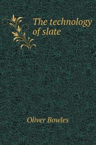 Cover of The technology of slate