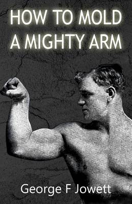 Book cover for How to Mold a Mighty Arm