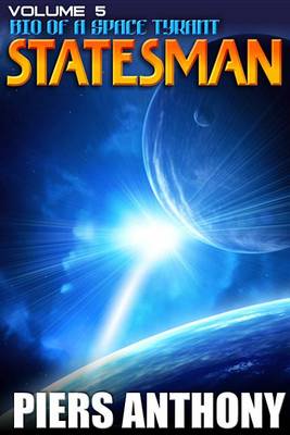 Book cover for Bio of a Space Tyrant Vol. 5. Statesman