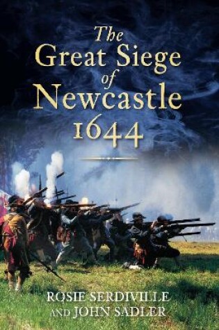 Cover of The Great Siege of Newcastle 1644