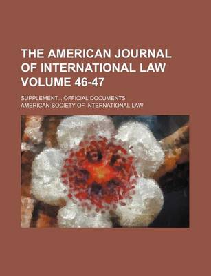 Book cover for The American Journal of International Law; Supplement Official Documents Volume 46-47